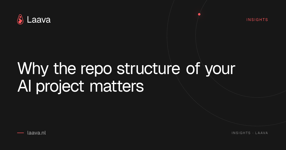 Why the repo structure of your AI project matters | Laava Blog